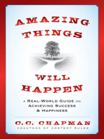 Amazing Things Will Happen: A Real-World Guide on Achieving Success and Happiness