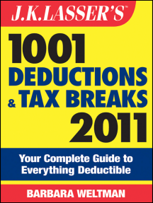 J.K. Lasser's 1001 Deductions and Tax Breaks 2011 by Barbara Weltman -  Ebook | Scribd