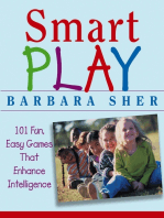Smart Play: 101 Fun, Easy Games That Enhance Intelligence