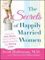 The Secrets of Happily Married Women: How to Get More Out of Your Relationship by Doing Less