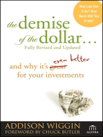 The Demise of the Dollar...: And Why It's Even Better for Your Investments