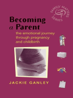 Becoming a Parent: The Emotional Journey Through Pregnancy and Childbirth