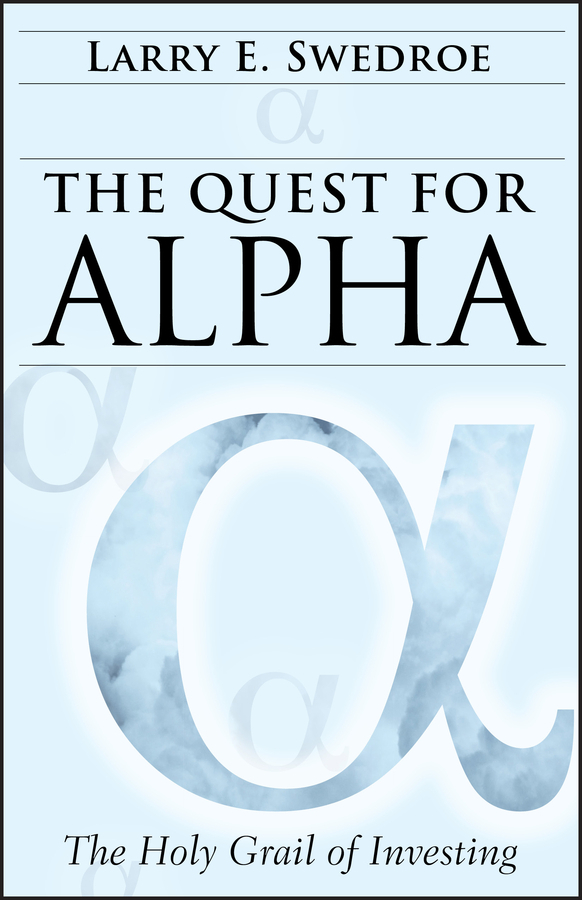 The Quest for Alpha by Larry E. Swedroe (Ebook) - Read free for 30 days