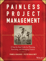 Painless Project Management: A Step-by-Step Guide for Planning, Executing, and Managing Projects