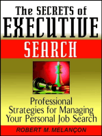 The Secrets of Executive Search: Professional Strategies for Managing Your Personal Job Search