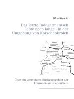 Das letzte Indogermanisch lebte noch lange - in der Umgebung von Korschenbroich: Über ein vermutetes Rückzugsgebiet der Eburonen am Niederrhein
