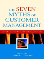 The Seven Myths of Customer Management: How to be Customer-Driven Without Being Customer-Led