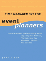 Time Management for Event Planners: Expert Techniques and Time-Saving Tips for Organizing Your Workload, Prioritizing Your Day, and Taking Control of Your Schedule