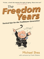 The Freedom Years: Tactical Tips for the Trailblazer Generation