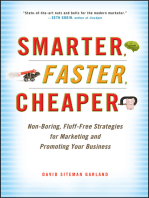 Smarter, Faster, Cheaper: Non-Boring, Fluff-Free Strategies for Marketing and Promoting Your Business