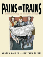 Pains on Trains: A Commuter's Guide to the 50 Most Irritating Travel Companions