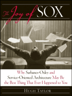 The Joy of SOX: Why Sarbanes-Oxley and Services Oriented Architecture May Be the Best Thing That Ever Happened to You