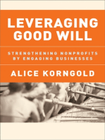 Leveraging Good Will: Strengthening Nonprofits by Engaging Businesses