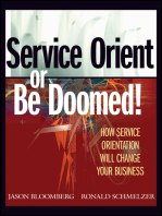 Service Orient or Be Doomed!: How Service Orientation Will Change Your Business