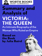 Summary and Analysis of Victoria: The Queen: An Intimate Biography of the Woman Who Ruled an Empire: Based on the Book by Julia Baird