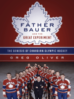 Father Bauer and the Great Experiment: The Genesis of Canadian Olympic Hockey