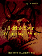 I Drink Your Yesterday's Wine