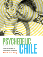 Psychedelic Chile: Youth, Counterculture, and Politics on the Road to Socialism and Dictatorship