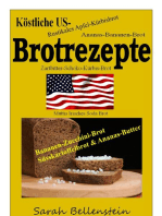 Köstliche US-Brotrezepte: ...... Rezepte zum kulinarischen Schlemmen