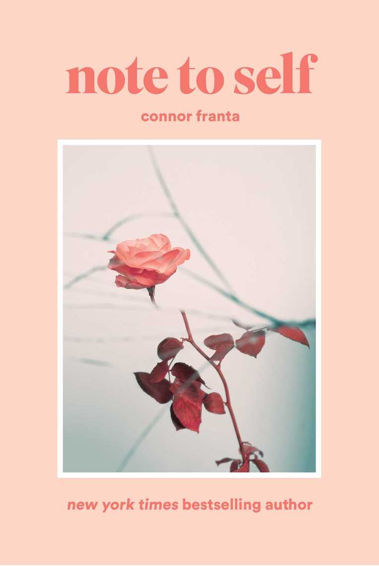 Read Note To Self Online By Connor Franta Books