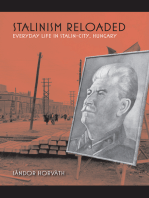 Stalinism Reloaded: Everyday Life in Stalin-City, Hungary