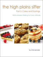 The High Plains Sifter: Retro-Modern Baking for Every Altitude (Part 5: Cakes and Frostings)