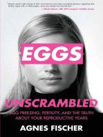 Eggs Unscrambled: Making Sense of Egg Freezing, Fertility, and the Truth about Your Reproductive Years