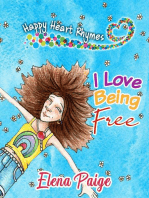 I Love Being Free: Happy Heart Rhymes, #1