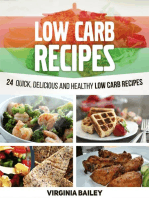 Low Carb Recipes: 24 Quick, Delicious and Healthy Low Carb Recipes