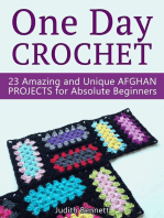 One Day Crochet: 23 Amazing and Unique Afghan Projects for Absolute Beginners