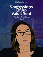 Confessions Of An Adult Nerd: The Bay Area Blues (Vol.1)