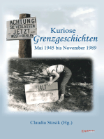 Kuriose Grenzgeschichten: Mai 1945 bis November 1989