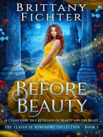 Before Beauty: A Clean Fairy Tale Retelling of Beauty and the Beast: The Classical Kingdoms Collection, #1