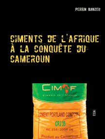 Ciments de l'afrique à la conquête du cameroun: Essai