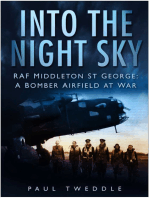 Into the Night Sky: RAF Middleton St George: A Bomber Airfield at War