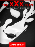 The xXx Files: Trans-Racial Phenomenon