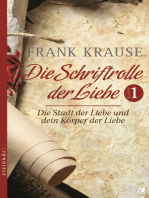 Die Schriftrolle der Liebe (Band 1): Die Stadt der Liebe und dein Körper der Liebe