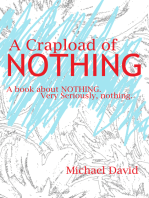 A Whole Crapload of Nothing: A book about NOTHING. Very seriously nothing.