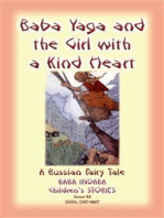 BABA YAGA AND THE LITTLE GIRL WITH THE KIND HEART - A Russian Fairy Tale: Baba Indaba Children's Stories - Issue 85