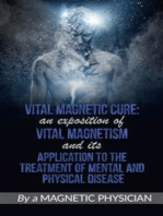 Vital Magnetic Cure: An Exposition of Vital Magnetism, and Its Application to the Treatment of Mental and Physical Disease