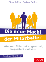 Die neue Macht der Mitarbeiter: Wie man Mitarbeiter gewinnt, begeistert und hält. Employer Clienting®