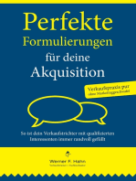 Perfekte Formulierungen für deine Akquisition: So ist dein Verkaufstrichter mit qualifizierten Interessenten immer randvoll gefüllt.