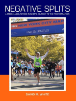 Negative Splits: A Middle-Aged, Newbie Runner's Journey to the First Marathon