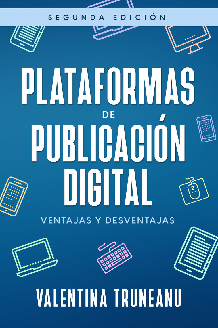 Plataformas de publicación digital: ventajas y desventajas de