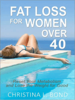 Fat Loss for Women Over 40: How to Reset Your Metabolism and Lose the Weight for Good