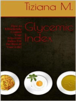 Glycemic Index: How to Effortlessly Control Your Glycemic Index For the Rest of Your Life!