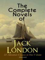 The Complete Novels of Jack London – 22 Adventure Classics in One Volume (Illustrated): The Call of the Wild, The Sea-Wolf, White Fang, The Iron Heel, Martin Eden, Burning Daylight, The Scarlet Plague, A Son of the Sun, The Valley of the Moon, The Star Rover, Hearts of Three…