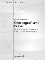 Choreografische Praxis: Vermittlung in Tanzkunst und Kultureller Bildung