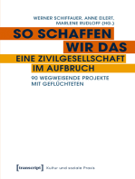 So schaffen wir das - eine Zivilgesellschaft im Aufbruch: 90 wegweisende Projekte mit Geflüchteten