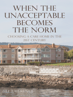 When the Unacceptable Becomes the Norm: Choosing a Care Home in the 21st Century